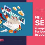 Why SEO is important for business in 2021