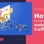 How to Increase Website Traffic?